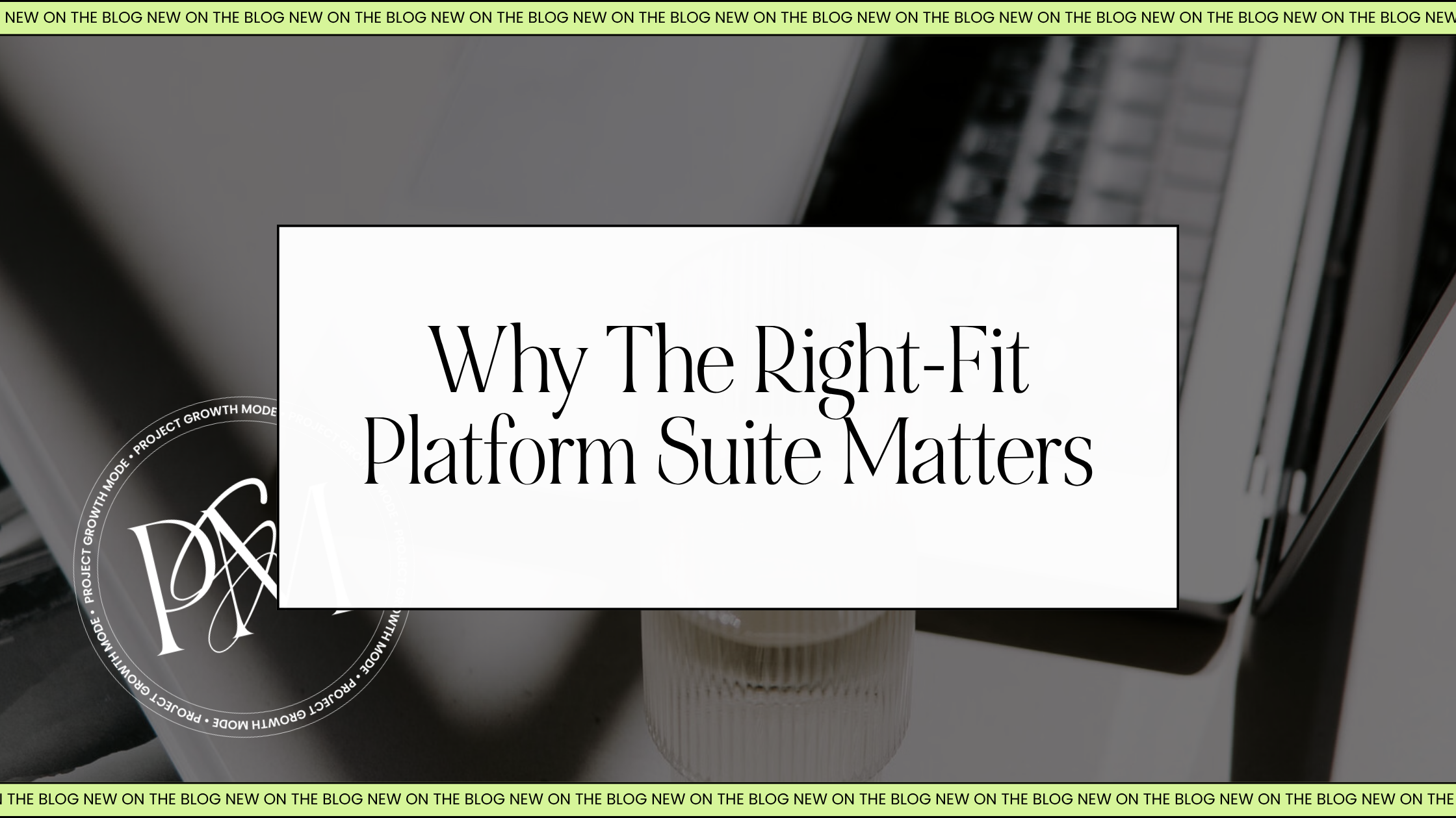 Why the Right-Fit Platform Suite Matters